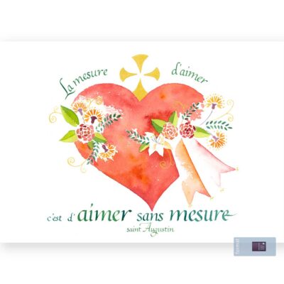 La mesure d'aimer, c'est d'aimer sans mesure